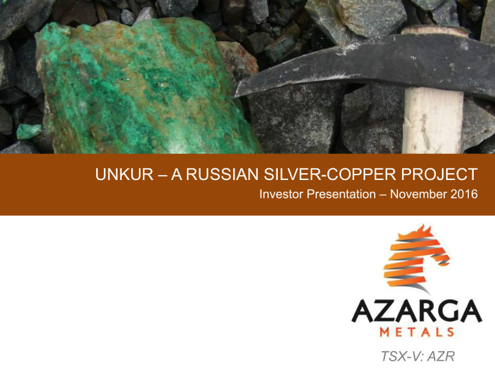 unkur a russian silver copper project