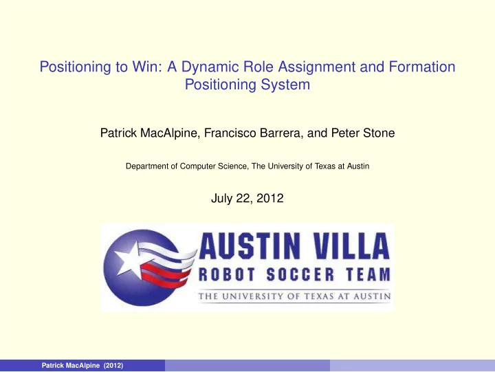 positioning to win a dynamic role assignment and
