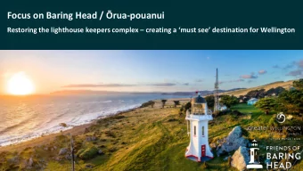 Focus on Baring Head / rua -pouanui Restoring the lighthouse keepers complex  creating a