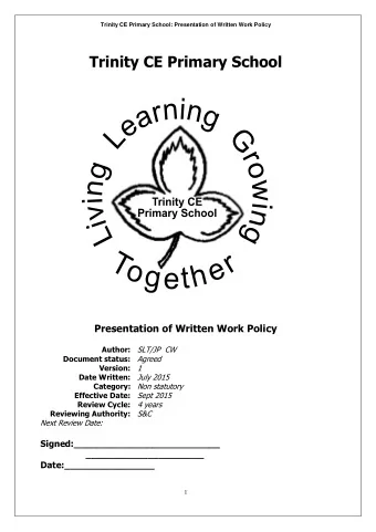 Trinity CE Primary School  Presentation of Written Work Policy Author: SLT/JP  CW Document status: