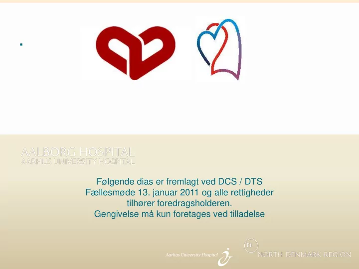 f lgende dias er fremlagt ved dcs dts f llesm de 13