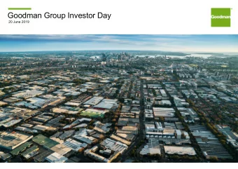 Goodman Group Investor Day  20 June 2019  Rochedale Motorway Estate, QLD, Australia  Important