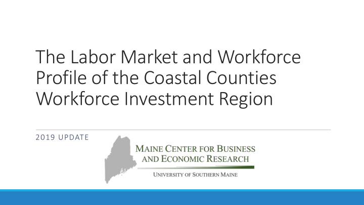 the labor market and workforce profile of the coastal