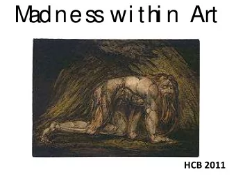 M  adnes  s  wi th  i n Art  HCB 2011  Henry Fuseli  Francisco Goya  Josh Hoffine  Josh Hoffine