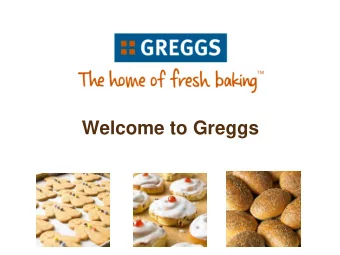 Welcome to Greggs  Operating Board  Ken McMeikan  Richard Hutton  Raymond Reynolds  Martin Kibler