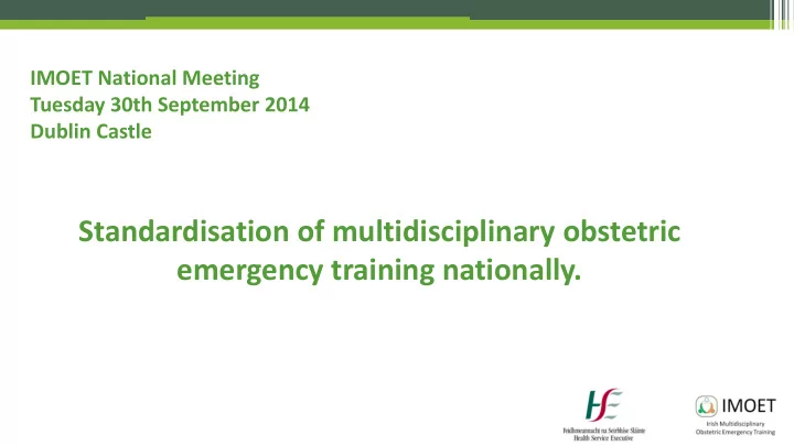 standardisation of multidisciplinary obstetric emergency