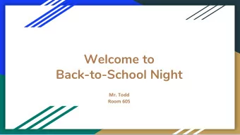 Welcome to  Back-to-School Night  Mr. Todd  Room 605  Introduction  Education    Broad Ripple