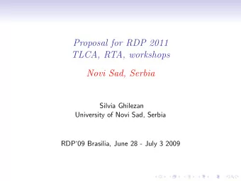 Proposal for RDP 2011  TLCA, RTA, workshops  Novi Sad, Serbia  Silvia Ghilezan  University of Novi