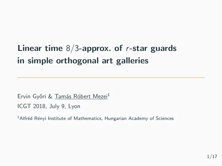 linear time 8 3 approx of r star guards in simple