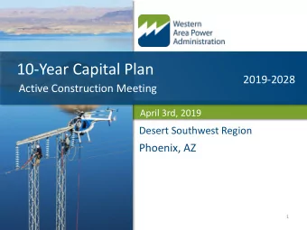 10-Year Capital Plan  2019-2028  Active Construction Meeting  April 3rd, 2019  Desert Southwest