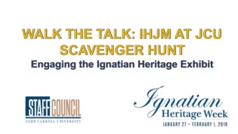 Smart teams and technology  First stop: Dolan East Atrium Entrance  Question: The Jesuits in