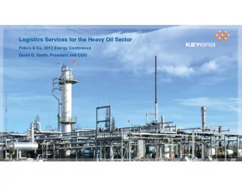Logistics Services for the Heavy Oil Sector  Peters &amp; Co. 2013 Energy Conference  David G.