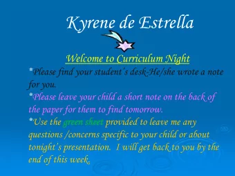 Kyrene de Estrella  Welcome to Curriculum Night * Please find your students desk -He/she wrote a
