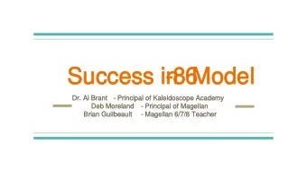 Success in 6  Success in 6  -8 Model  8 Model  Dr. Al Brant  Dr. Al Brant - Principal of