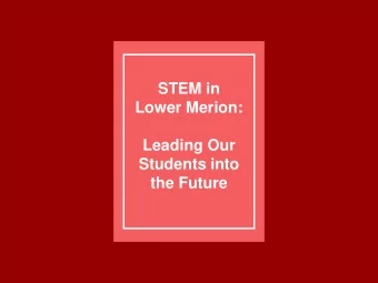 STEM in  Lower Merion:  Leading Our  Students into  the Future  Engineering and Design  Process