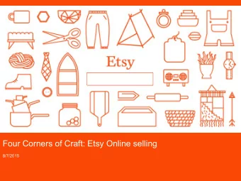 Four Corners of Craft: Etsy Online selling  8/7/2015  55 Washington St. #512 Brooklyn, NY May 6,