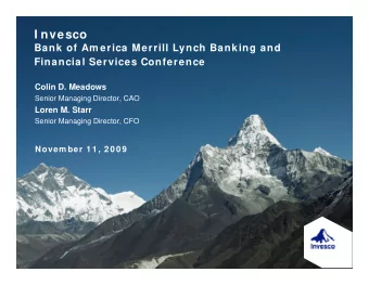 I nvesco  Bank of Am erica Merrill Lynch Banking and  Financial Services Conference  Colin D.