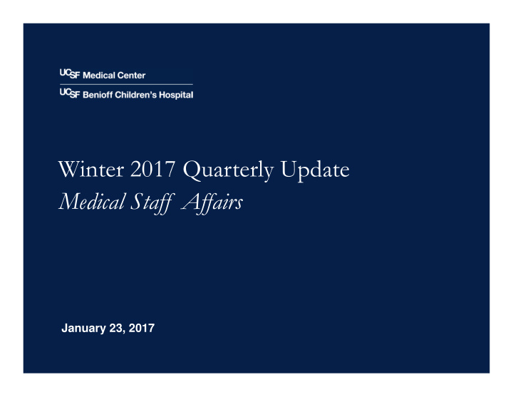 winter 2017 quarterly update medical staff affairs