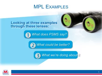 What does PSMS say?   What could be better?   What were doing about it  1