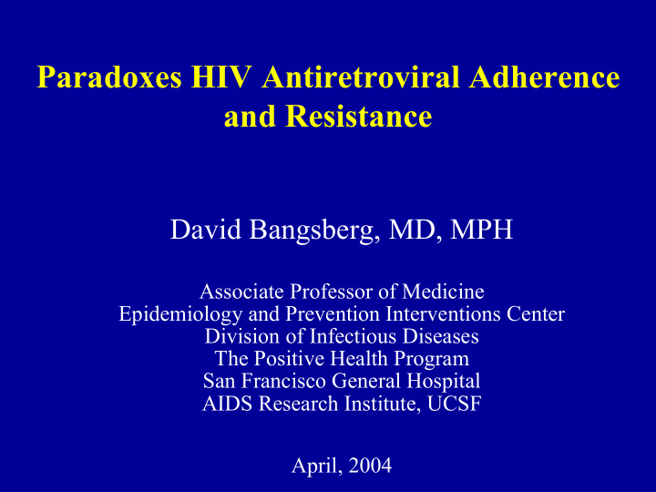 paradoxes hiv antiretroviral adherence and resistance