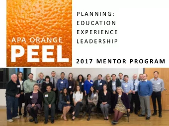 2 0 1 7  M E N TO R  P RO G R A M  PEEL  EEL S  SUBC  BCOMMITTEE  EE  B E L I N D A  D E I N E S