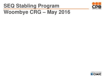 Woombye CRG  May 2016 Project update  May 2016  Construction activities underway: