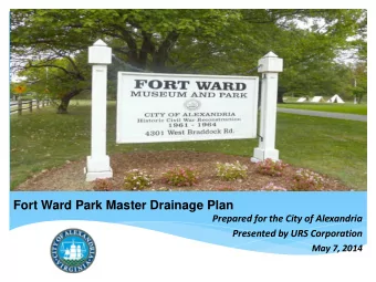 Fort Ward Park Master Drainage Plan  Prepared for the City of Alexandria  Presented by URS
