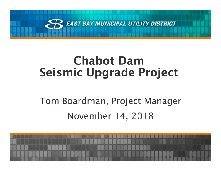 chabot dam chabot dam seismic upgrade project seismic