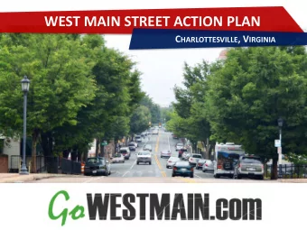 WEST MAIN STREET ACTION PLAN C HARLOTTESVILLE , V IRGINIA  WHAT IS THE WEST MAIN STREET PROJECT?