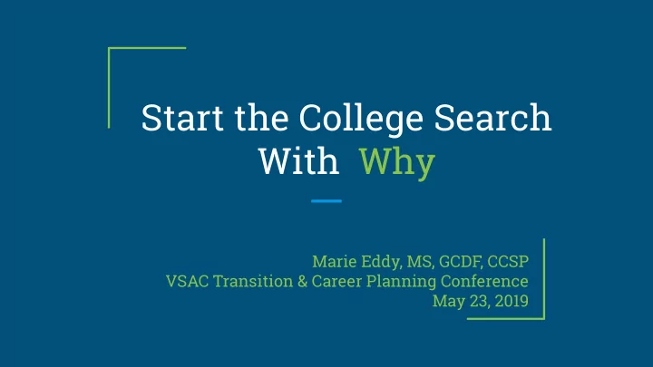 start the college search with why
