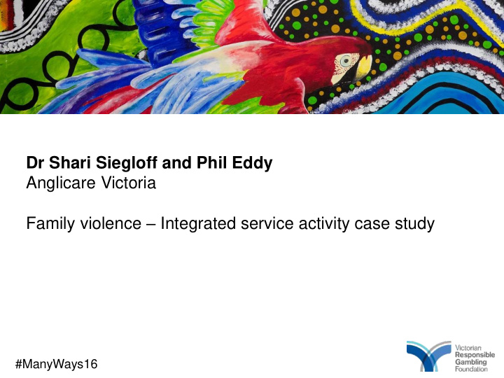 family violence integrated service activity case study