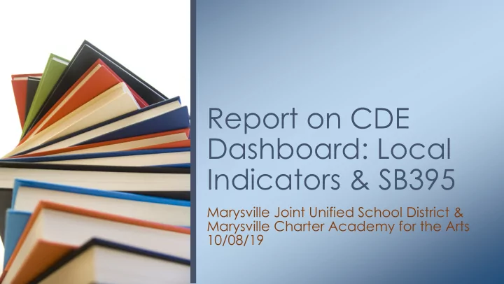 report on cde dashboard local indicators sb395