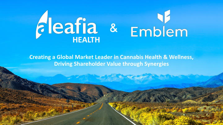 health creating a global market leader in cannabis health