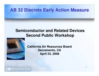 AB 32 Discrete Early Action Measure  AB 32 Discrete Early Action Measure  Semiconductor and Related