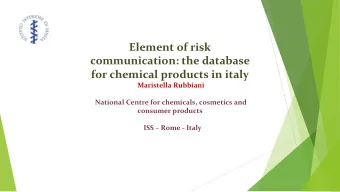Element of risk  communication: the database  for chemical products in italy  Maristella Rubbiani
