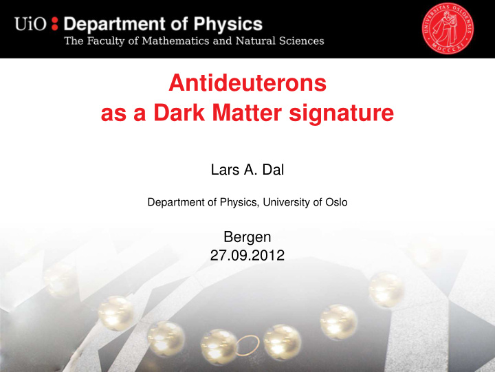 antideuterons as a dark matter signature