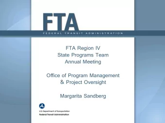 FTA Region IV  State Programs Team  Annual Meeting  Office of Program Management  &amp; Project