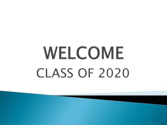 CLASS OF 2020  Four years of English  Three years of social studies  Three years of