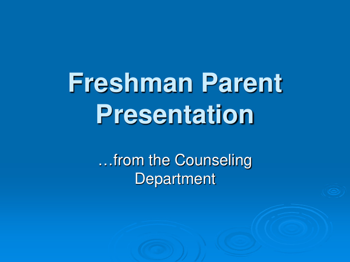 freshman parent presentation
