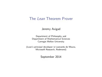The Lean Theorem Prover  Jeremy Avigad  Department of Philosophy and  Department of Mathematical