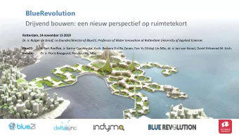 Drijvend bouwen: een nieuw perspectief op ruimtetekort  Rotterdam, 14 november 15 2019  Dr. ir.