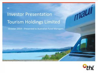 Investor Presentation  Tourism Holdings Limited October 2014  Presented to Australian Fund
