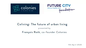Co  Coliv  ivin  ing: The  he fu  future  e of  f ur  urban li  living  pres ent ed by  Fr