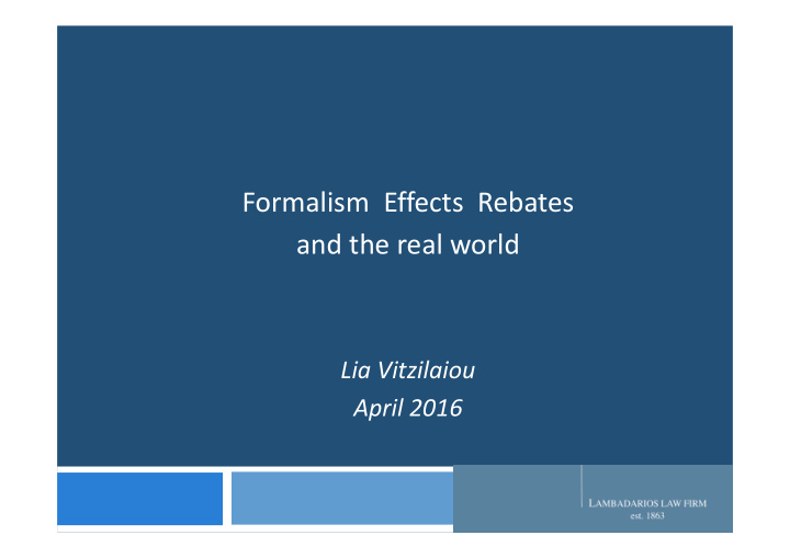 formalism effects rebates and the real world