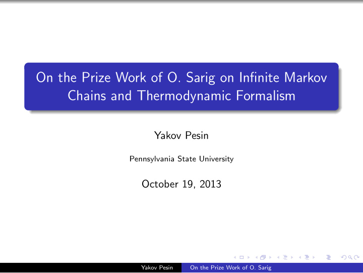 on the prize work of o sarig on infinite markov chains