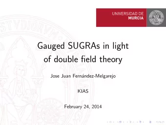 Gauged SUGRAs in light  of double field theory  Jose Juan Fern  andez-Melgarejo  KIAS  February