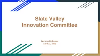 Innovation Committee  Community Forum  April 22, 2019  District Vision:  All students are engaged