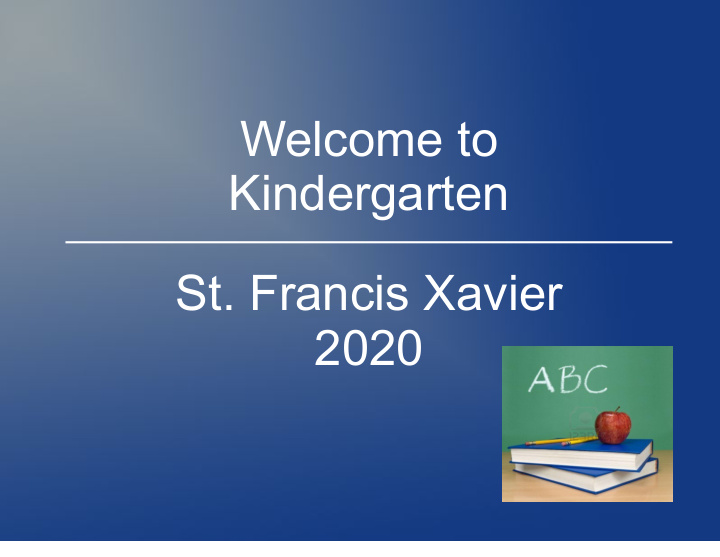 welcome to kindergarten st francis xavier 2020 god grant