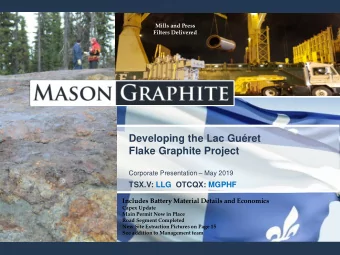 Developing the Lac Guret  Flake Graphite Project Corporate Presentation  May 2019  TSX.V: LLG