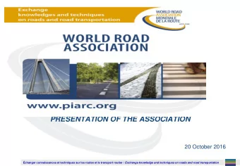 PRESENTATION OF THE ASSOCIATION  20 October 2016 changer connaissances et techniques sur les